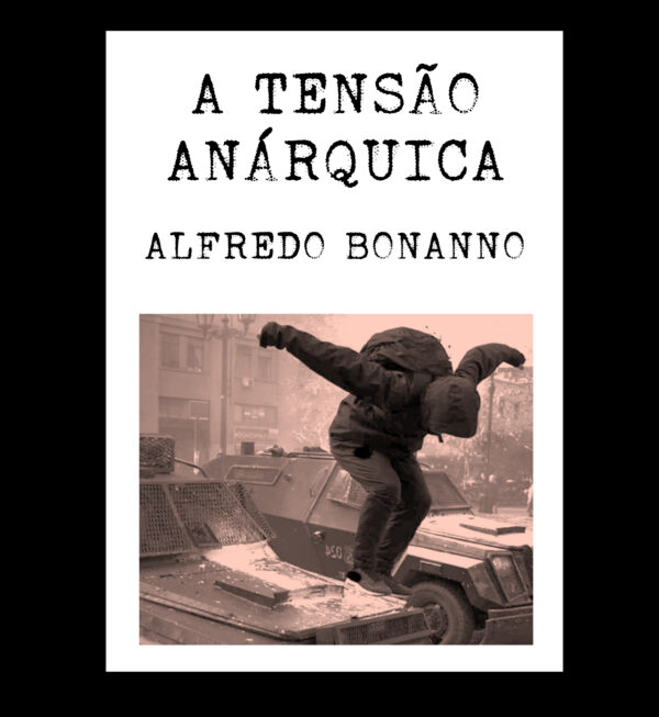 Zine "A tensão anárquica" - Alfredo Bonanno