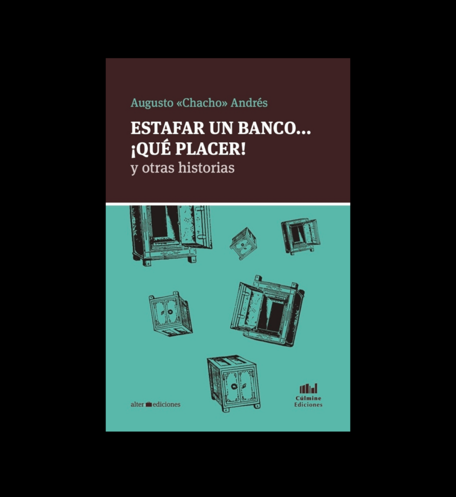 Livro "ESTAFAR UN BANCO... QUE PLACER Y otras historias"