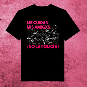 Camiseta "me cuidan mis amigxs"